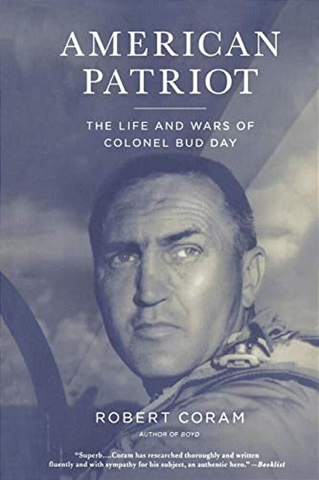 American Patriot: The Life And Wars Of Colonel Bud Day-..