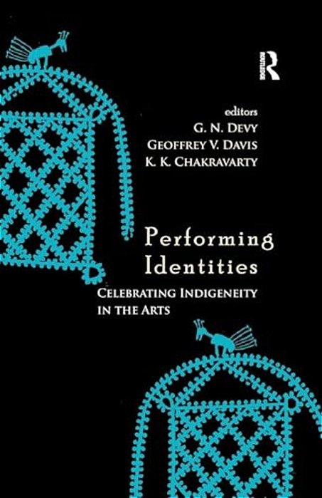 Performing Identities: Celebrating Indigeneity In The Arts-..