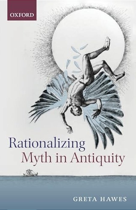 Rationalizing Myth In Antiquity-..