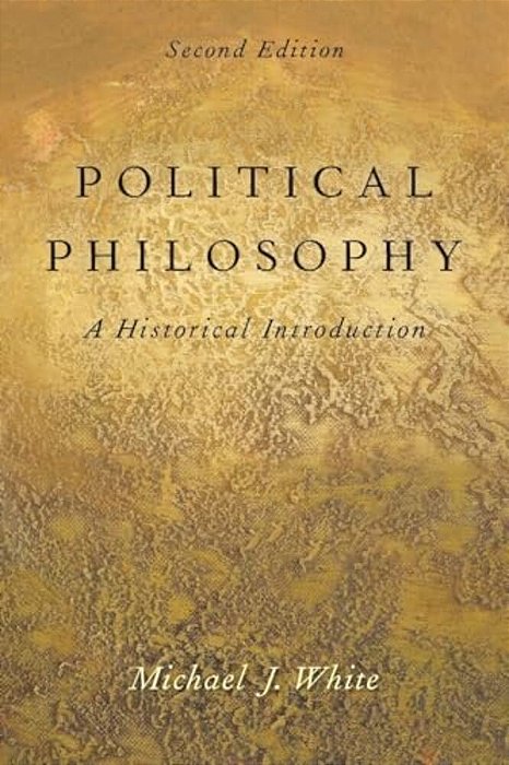 Political Philosophy: An Historical Introduction-..