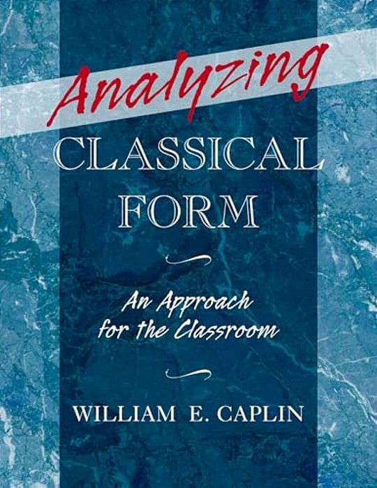 Analyzing Classical Form: An Approach For The Classroom-..