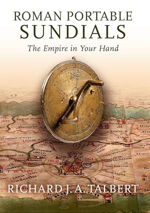 Roman Portable Sundials: The Empire In Your Hand-..