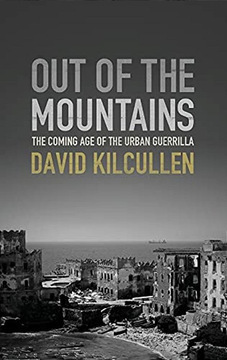 Out Of The Mountains: The Coming Age Of The Urban Guerrilla-..