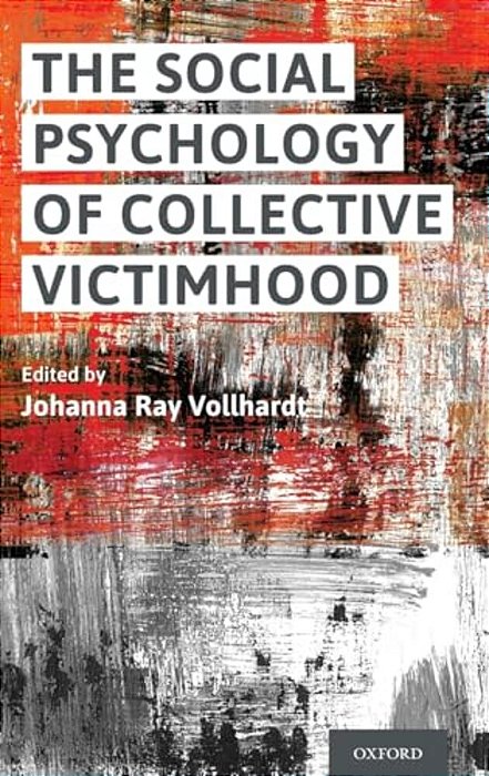Social Psychology Of Collective Victimhood-..