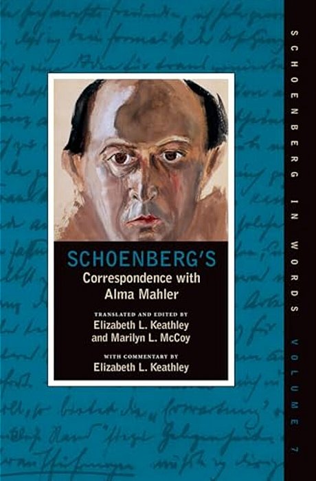 Schoenberg's Correspondence With Alma Mahler-..