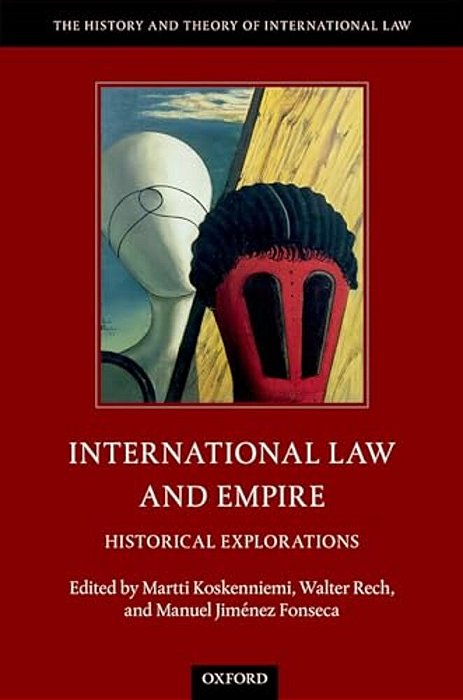 International Law And Empire: Historical Explorations-..
