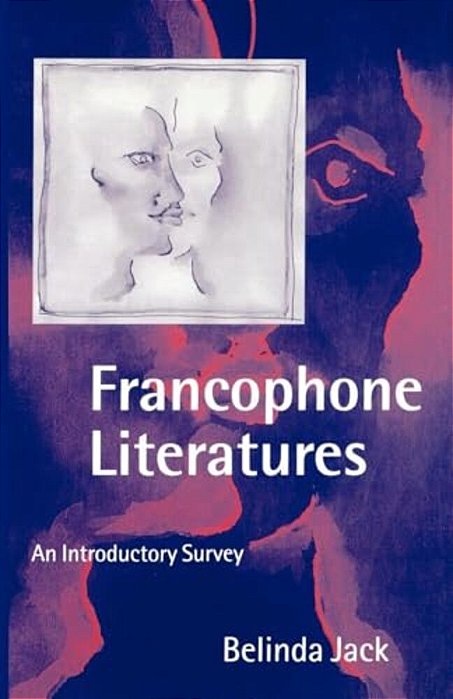 Francophone Literatures: An Introductory Survey-..