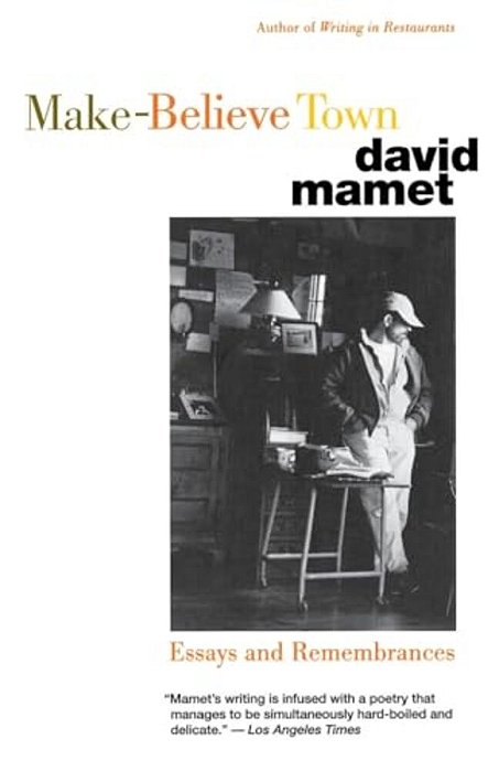 Make-Believe Town: Essays And Remembrances-..