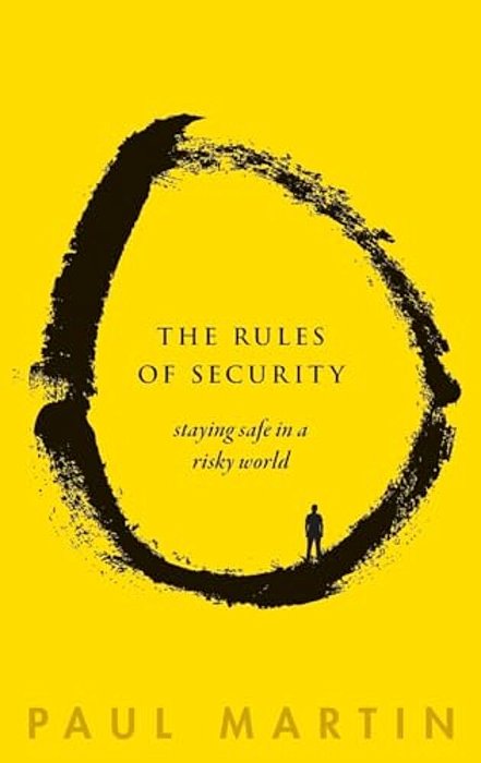 Rules Of Security: Staying Safe In A Risky World-..