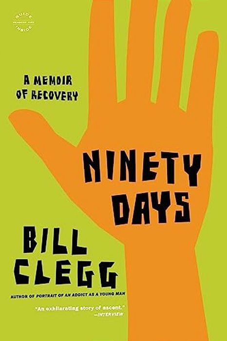 Ninety Days: A Memoir Of Recovery-..