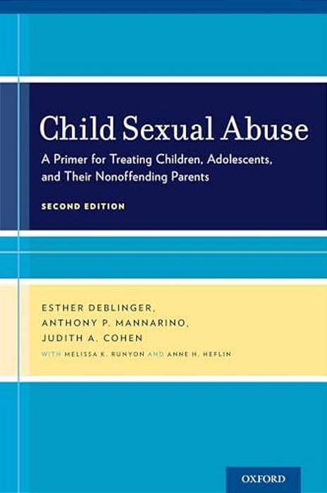 Child Sexual Abuse: A Primer For Treating Children, Adolescents, And Their Nonoffending Parents (Revised)-..