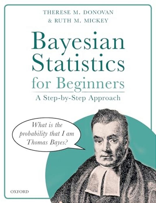 Bayesian Statistics For Beginners: A Step-By-step Approach-..