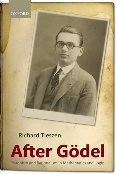 After Godel: Platonism And Rationalism In Mathematics And Logic-..