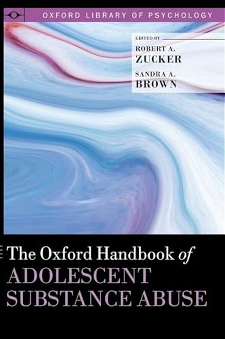Oxford Handbook Of Adolescent Substance Abuse-..