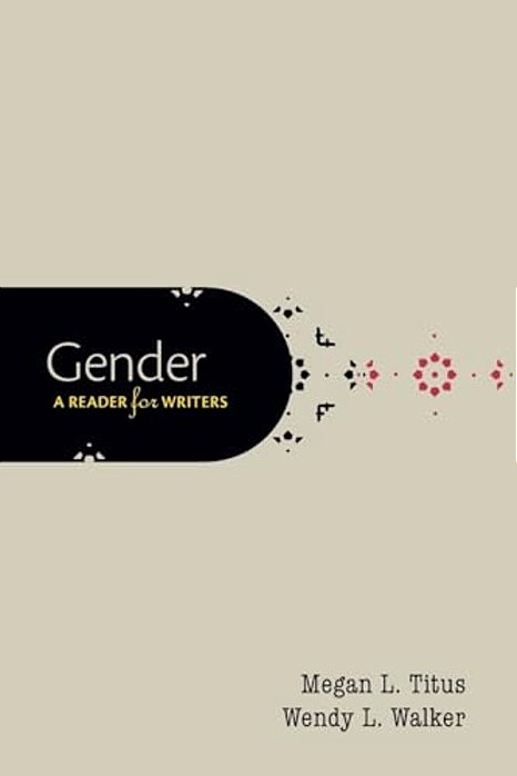 Gender: A Reader For Writers-..