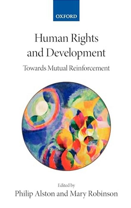 Human Rights And Development: Towards Mutual Reinforcement-..