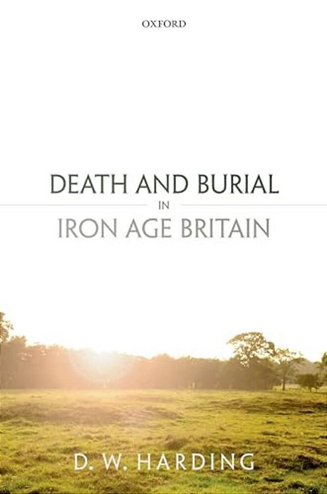 Death And Burial In Iron Age Britain-..