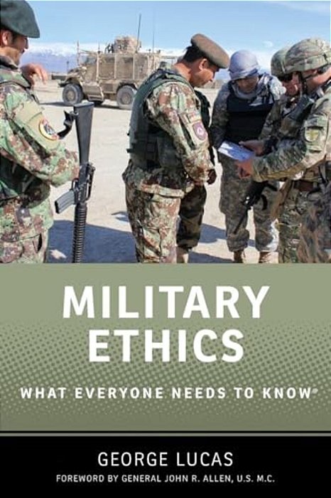 Military Ethics: What Everyone Needs To Know(r)-..