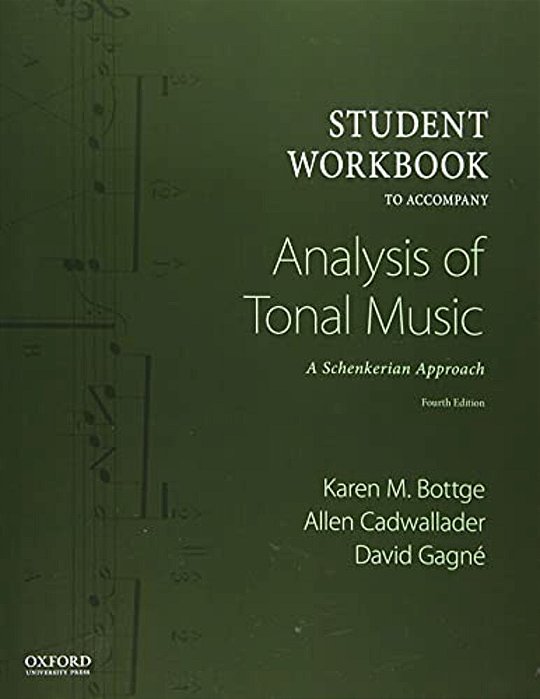 Student Workbook To Accompany Analysis Of Tonal Music: A Schenkerian Approach-..
