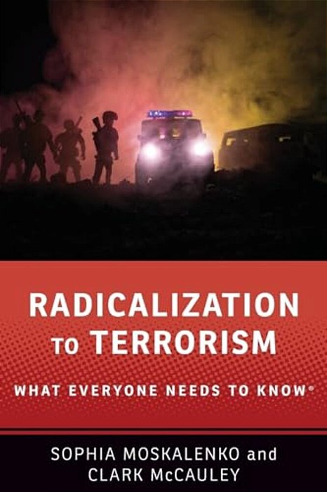 Radicalization To Terrorism: What Everyone Needs To Know(r)-..
