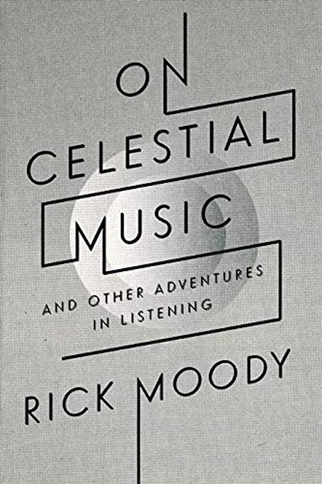 On Celestial Music: And Other Adventures In Listening-..