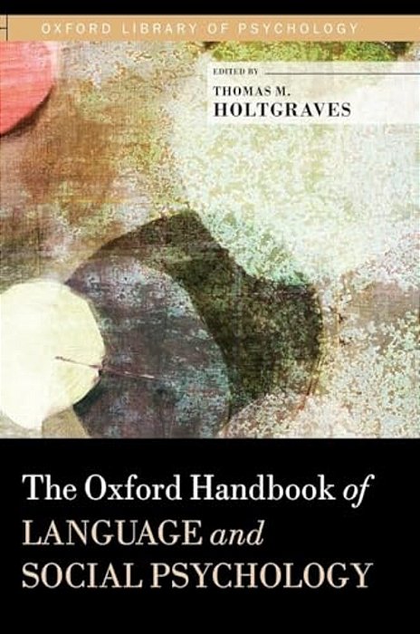 Oxford Handbook Of Language And Social Psychology-..
