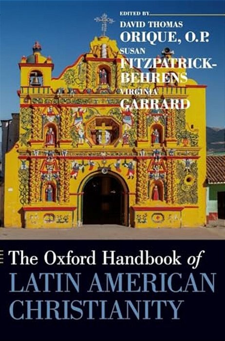 Oxford Handbook Of Latin American Christianity-..