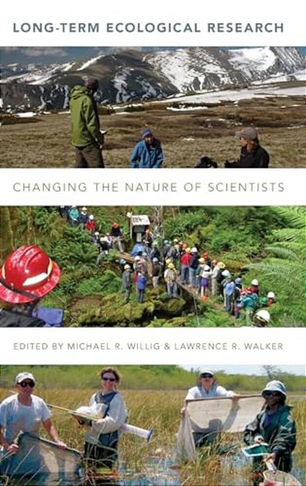Long-Term Ecological Research: Changing The Nature Of Scientists-..