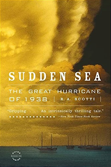 Sudden Sea: The Great Hurricane Of 1938-..