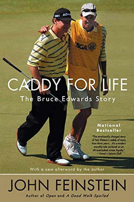 Caddy For Life: The Bruce Edwards Story-..