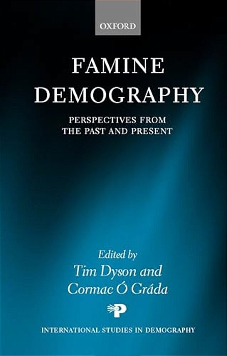Famine Demography: Perspectives From The Past And Present-..