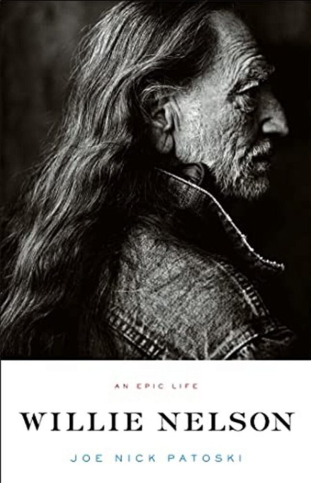 Willie Nelson: An Epic Life-..
