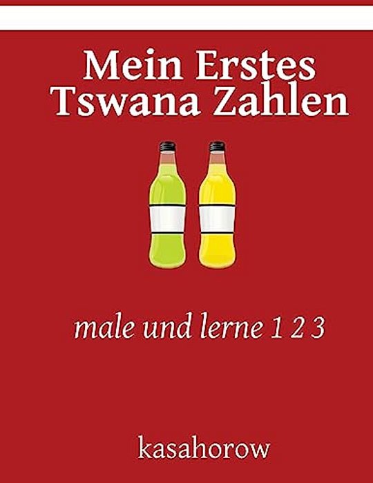 Mein Erstes Tswana Zahlen: Male Und Lerne 1 2 3-..