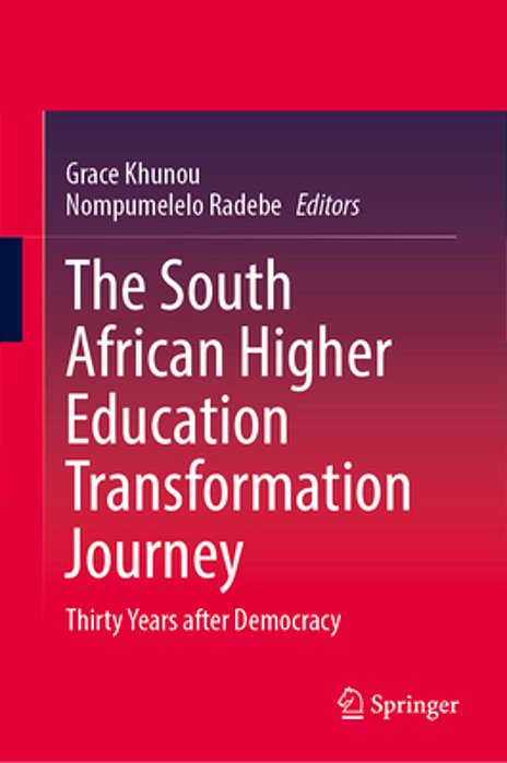The South African Higher Education Transformation Journey: Thirty Years After Democracy-..