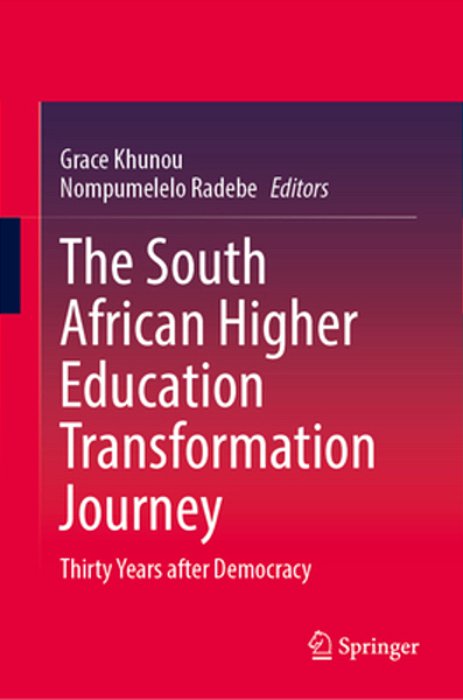 The South African Higher Education Transformation Journey: Thirty Years After Democracy-..