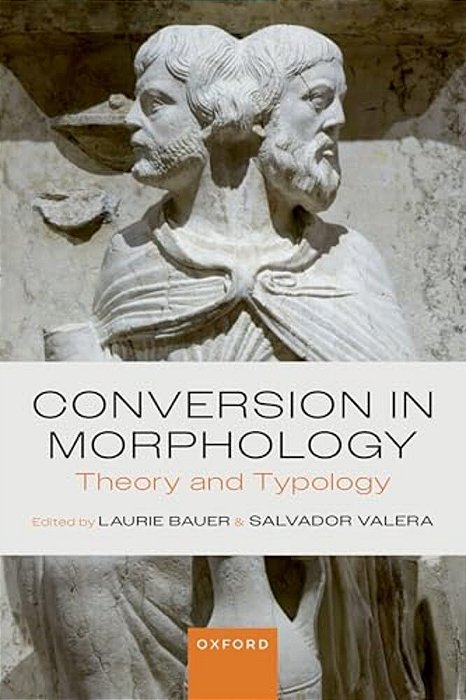 Conversion In Morphology: Theory And Typology-..