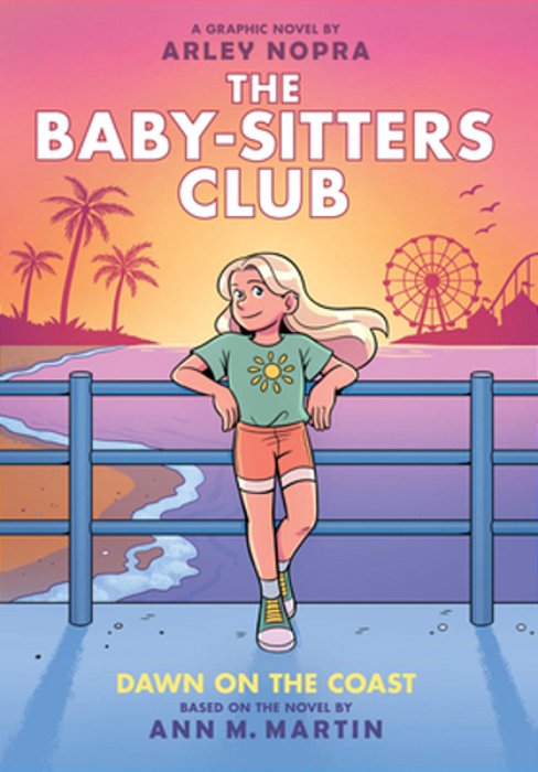 Dawn On The Coast: A Graphic Novel (The Baby-Sitters Club #19): Volume 19-..