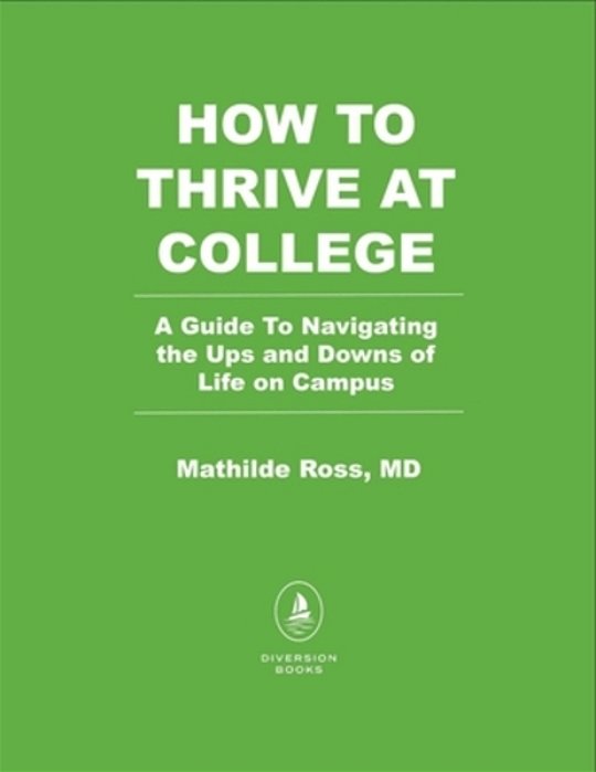How To Thrive At College: A Guide To The Ups And Downs Of Mental Health On Campus-..