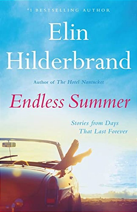 Endless Summer: Stories From Days That Last Forever-..