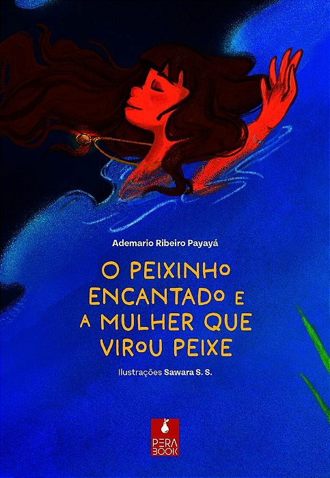O Peixinho Encantado E A Mulher Que Virou Peixe