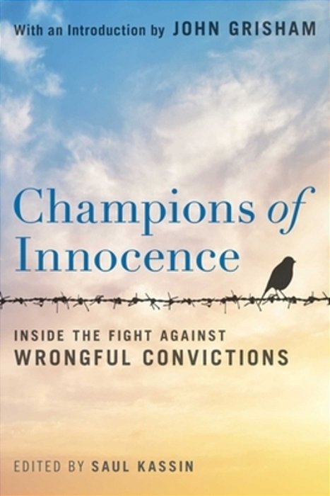 Champions Of Innocence: Inside The Fight Against Wrongful Convictions-..