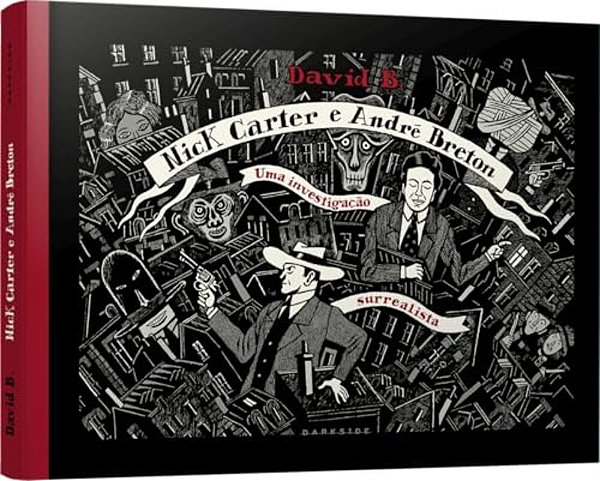 Nick Carter E Andre Breton: Uma Investigacao Surrealista - Hardcover