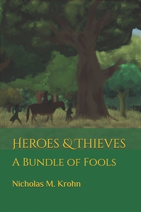 Heroes & Thieves: A Bundle Of Fools-..