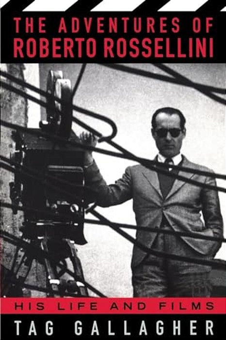 The Adventures Of Roberto Rossellini: His Life And Films-..