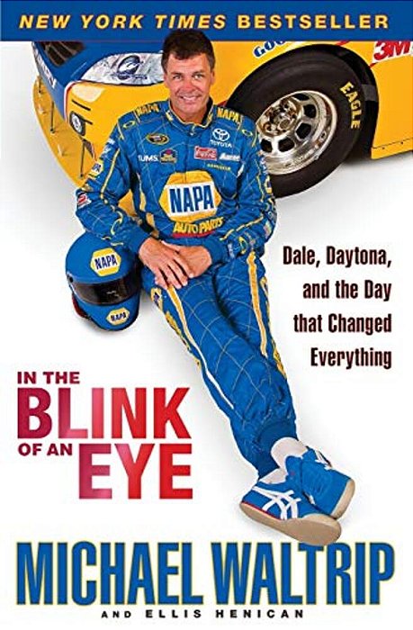 In The Blink Of An Eye: Dale, Daytona, And The Day That Changed Everything-..