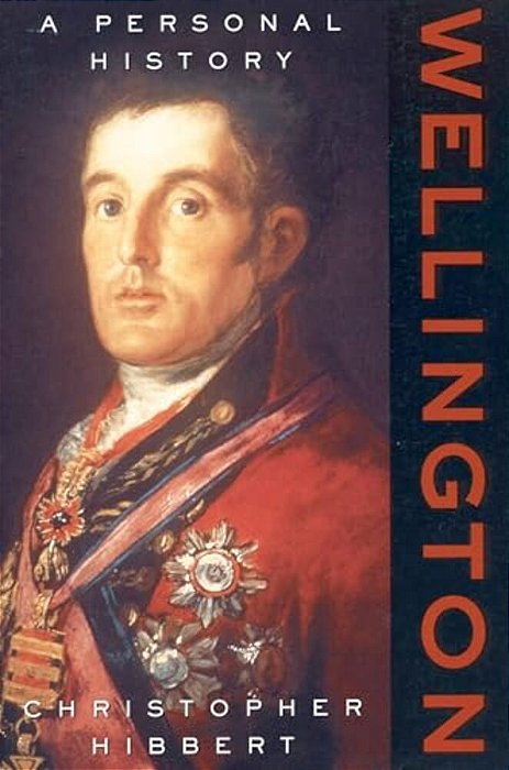 Wellington: A Personal History-..