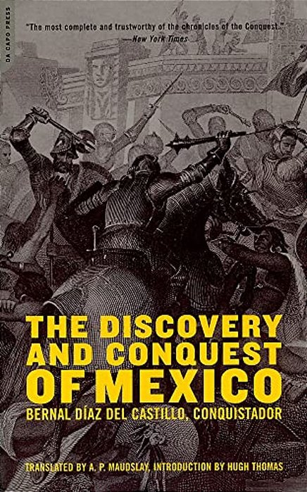 The Discovery And Conquest Of Mexico 1517-1521-..