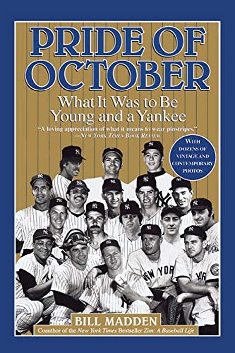 Pride Of October: What It Was To Be Young And A Yankee-..