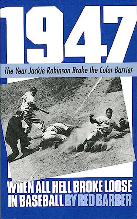 1947: When All Hell Broke Loose In Baseball-..