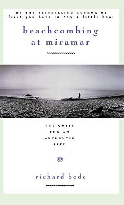 Beachcombing At Miramar: The Quest For An Authentic Life-..
